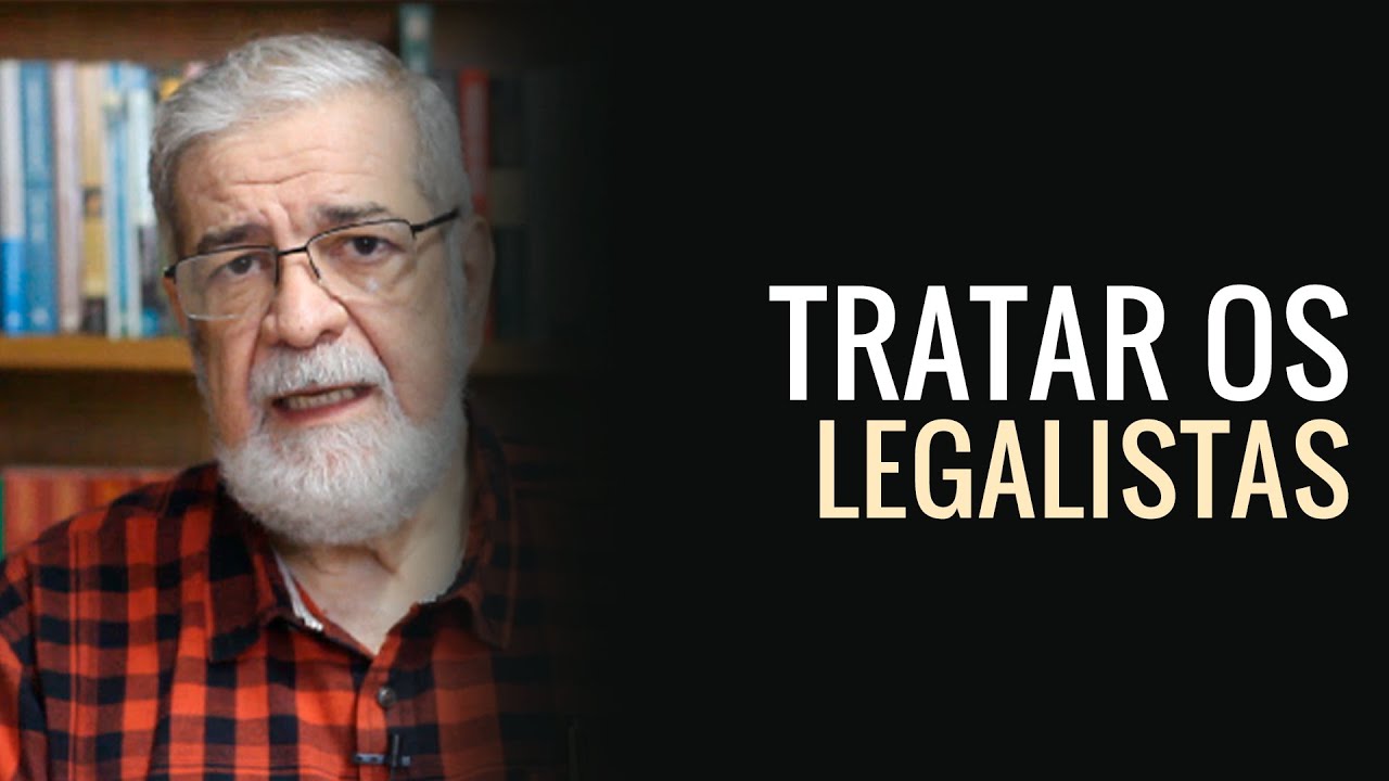Como a igreja deve tratar o legalista? - Augustus Nicodemus #142