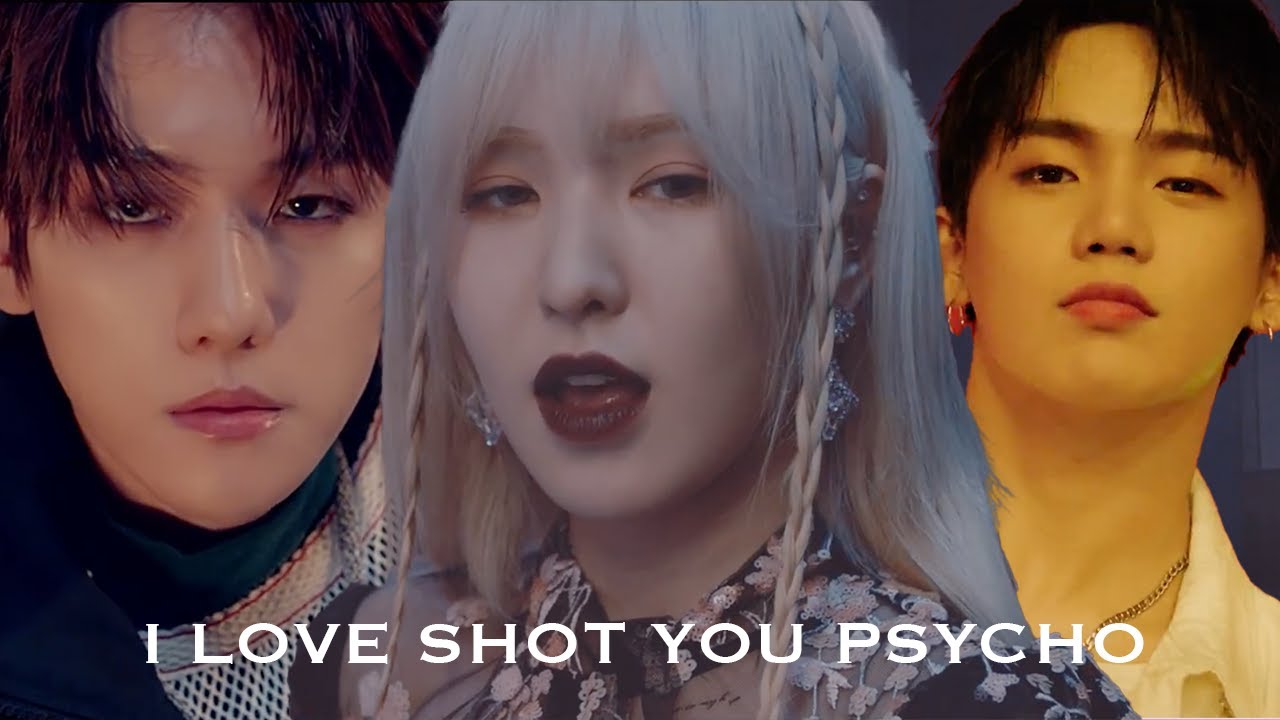 I LOVE SHOT YOU PSYCHO (RED VELVET/EXO/TREASURE) MASHUP