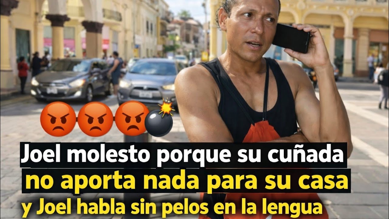 Joel molesto porque enpetratiz y nataly  no aportan a la casa🤬 y me cuenta como le va en su trabajo🤔