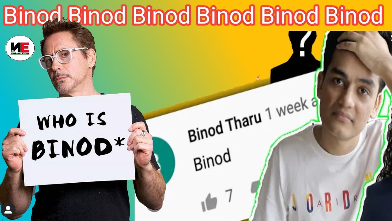 Kaun hai Binod | Youtube ke har comment Section me Binod Tharu