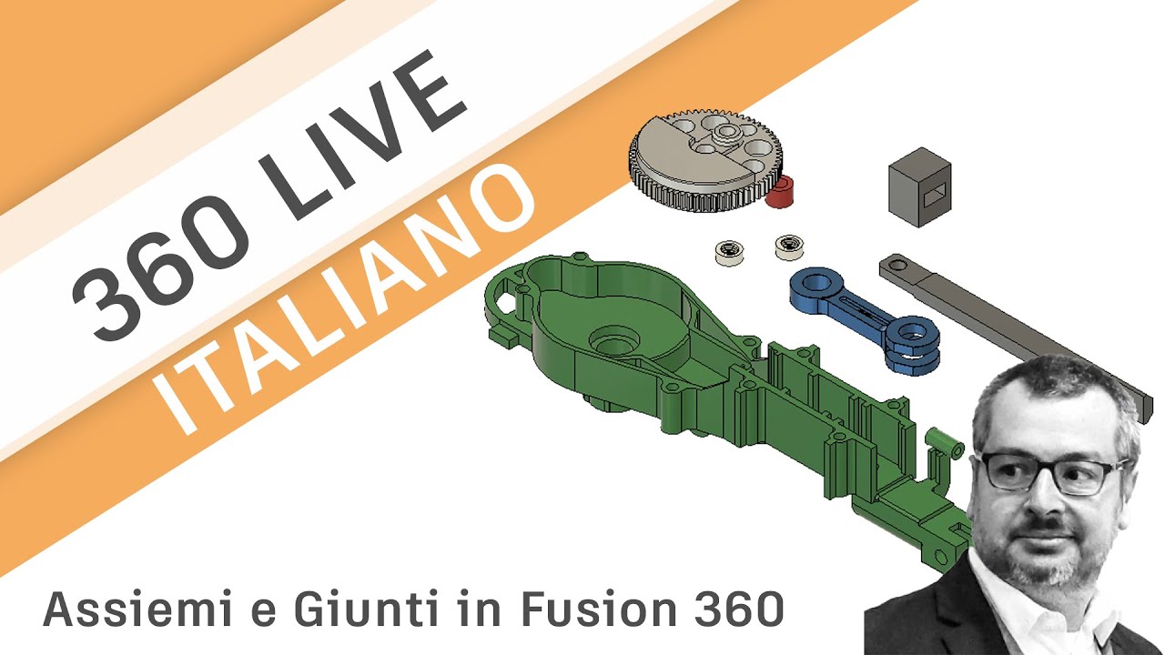 360 Live: 4 - Assiemi e Giunti in Fusion 360 (italiano)