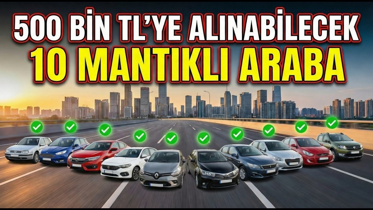500 BİN TL’YE ARABA ALIRKEN YANMAYIN! | Mühendis Gözüyle En Mantıklı 10 Model
