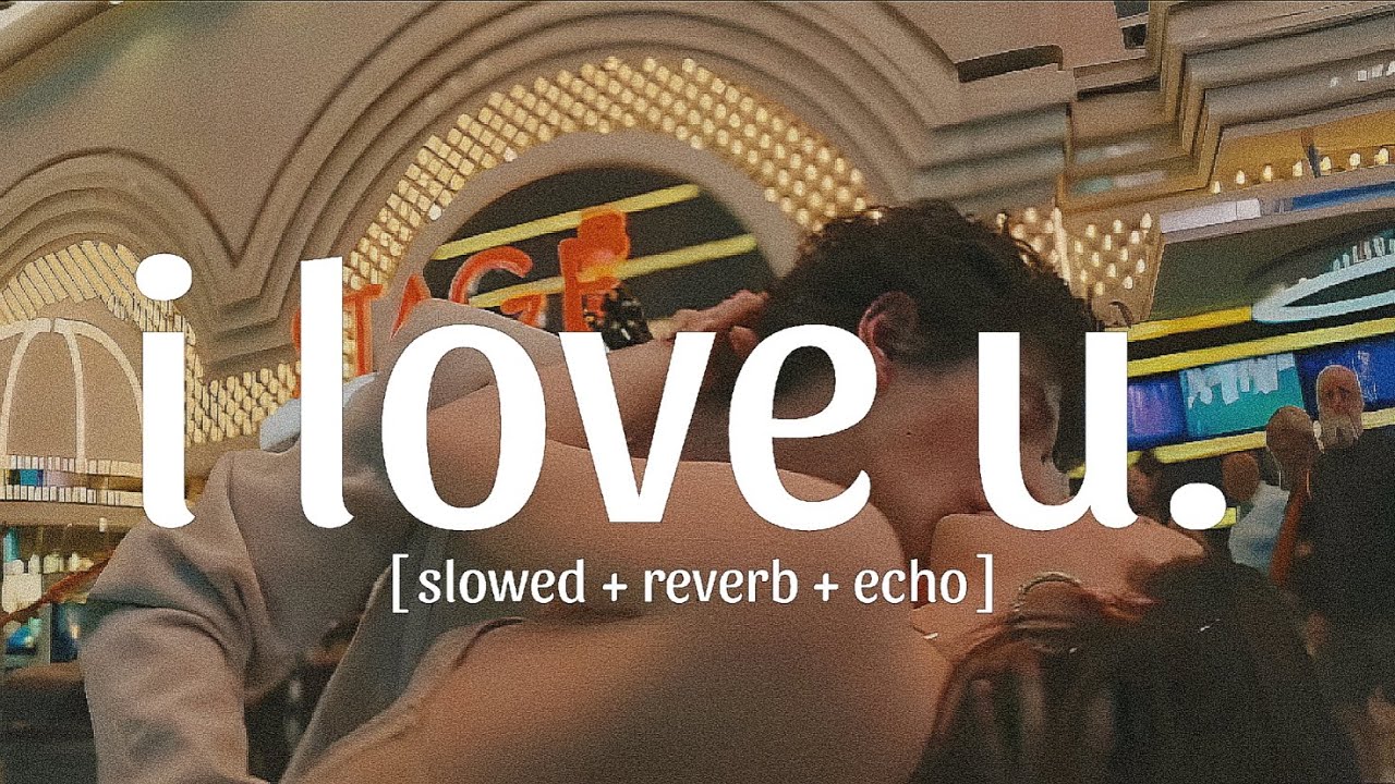 wiv - i love u. [ slowed + reverb + echo ]