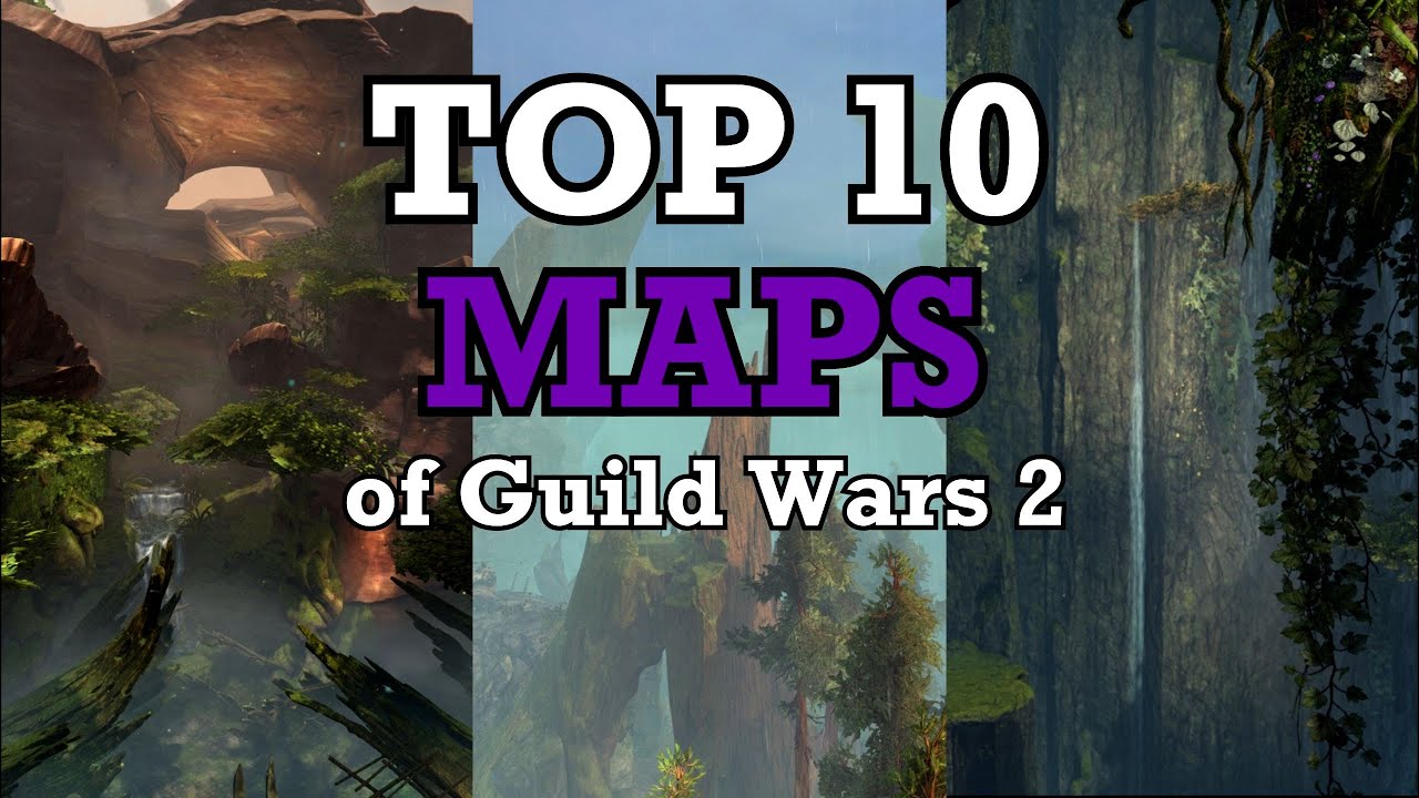 The Top 10 MAPS (Open World Zones) of Guild Wars 2