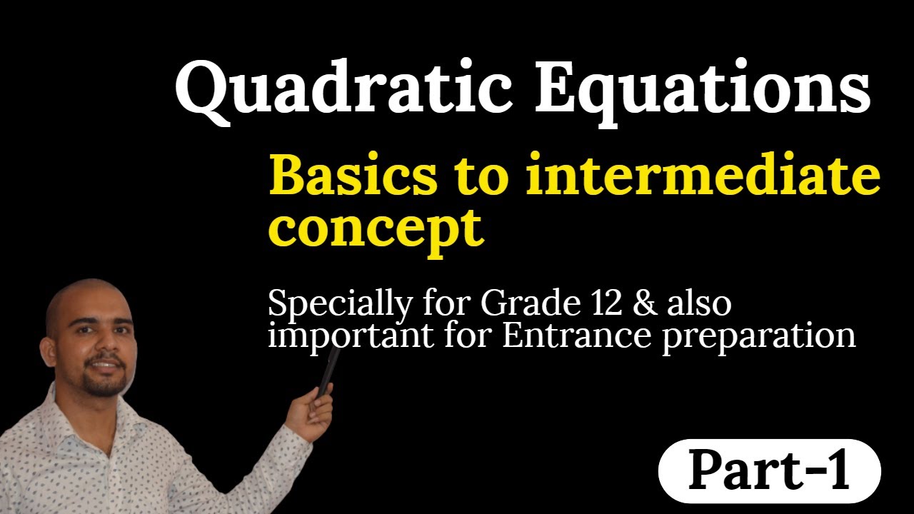 Grade 12 Quadratic Complete Concepts| Quadratic Equations Concept For Entrance| Sajha Notes
