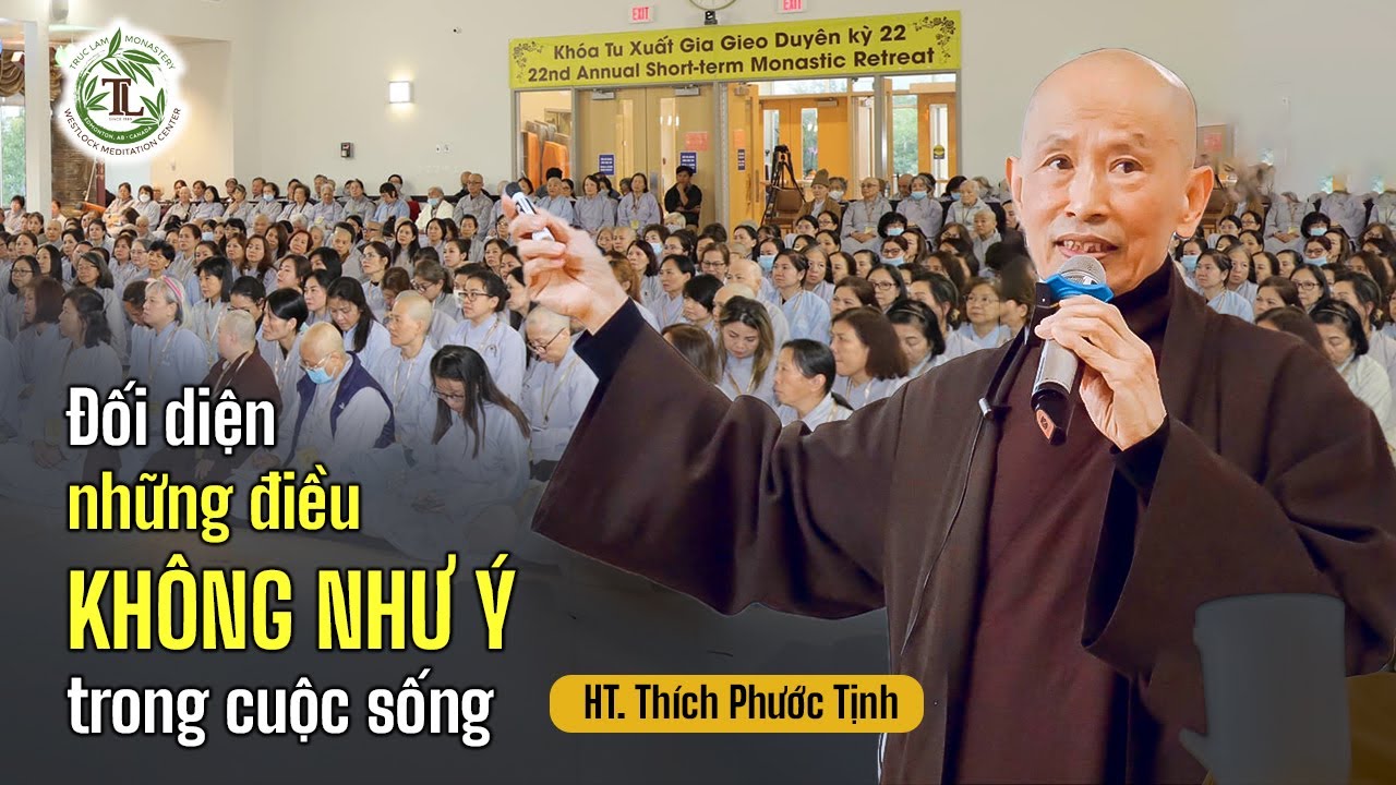 Đối diện những điều không như ý trong cuộc sống- HT. Thích Phước Tịnh (Tu viện Tây Thiên, Canada)