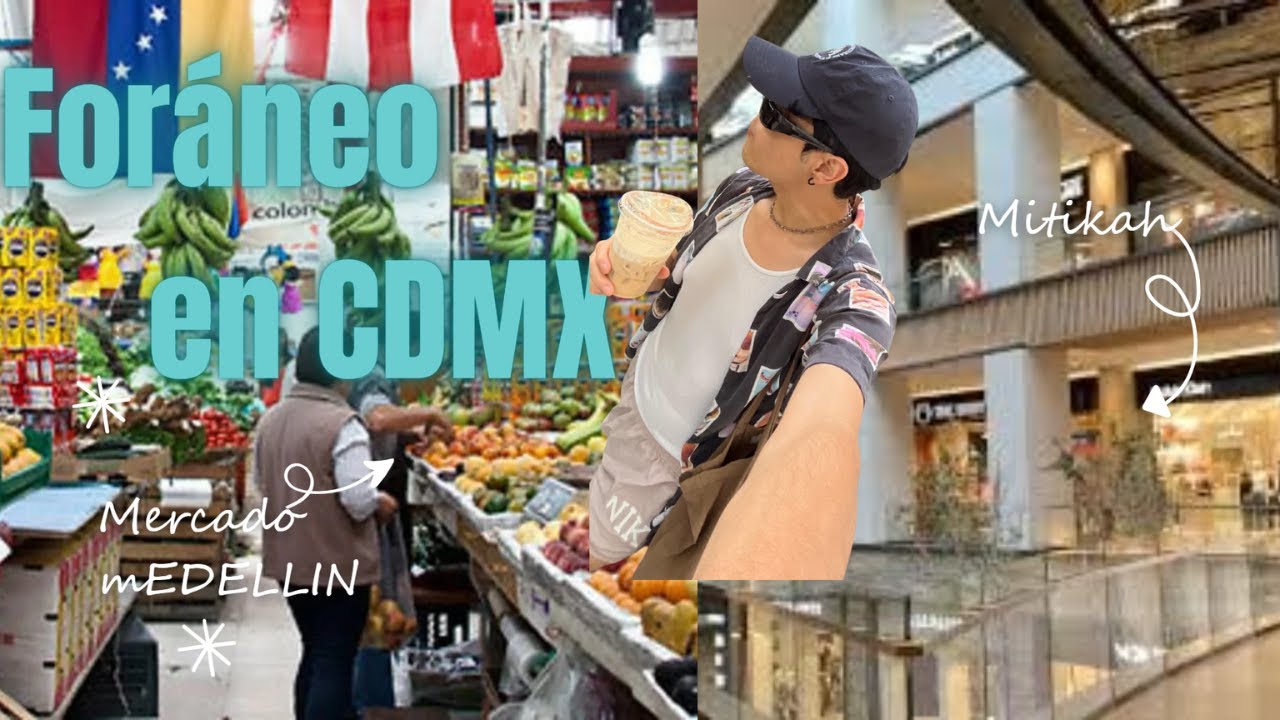 Así son mis días como foráneo en CDMX 🇲🇽 (Mercado Medellín + Mítikah)