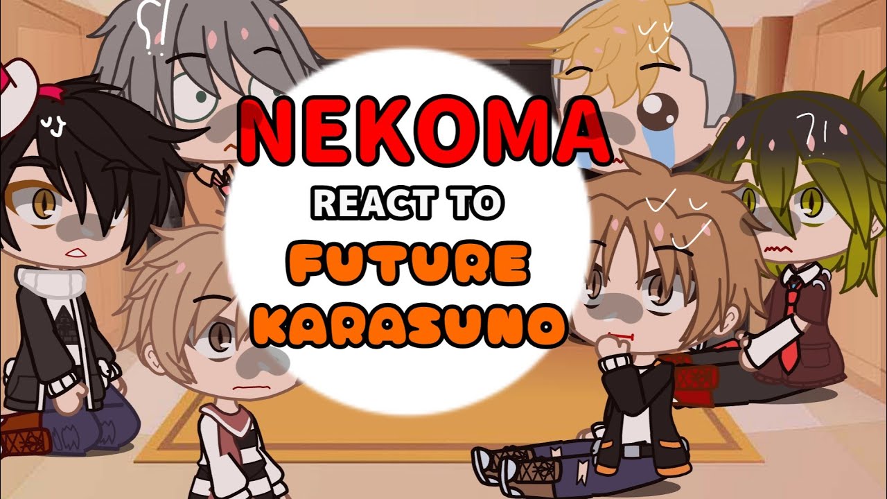 Past Nekoma react to future Karasuno || Ft. Nekoma members || Gacha Club