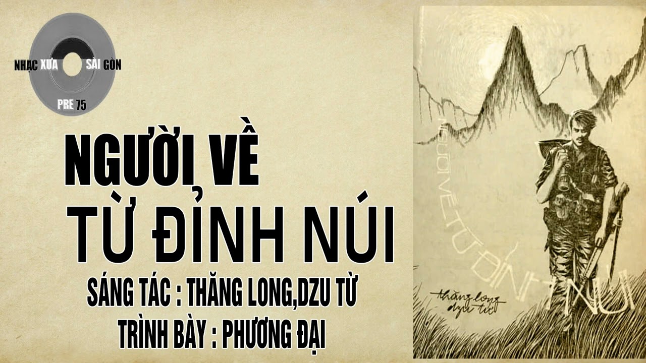 NGƯỜI VỀ TỪ ĐỈNH NÚI | Thăng Long,Dzu Từ | Phương Đại