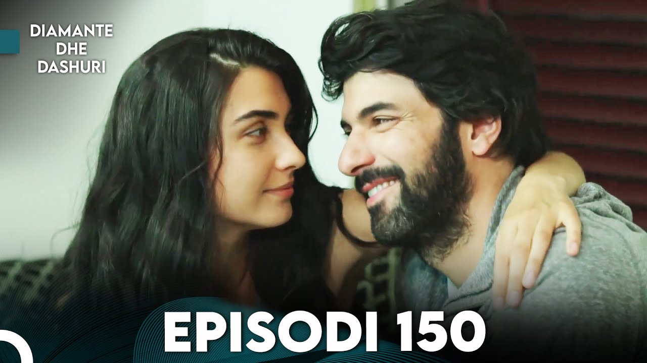 Diamante dhe Dashuri - Episodi 150 | Kara Para Ask