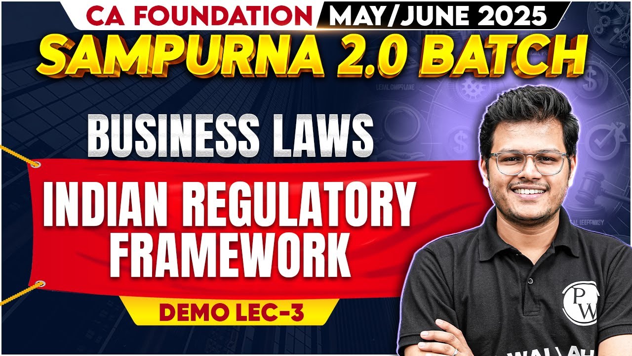 CA Foundation Business Laws: Indian Regulatory | CA Foundation May/June 2025 Sampurna 2.0 Batch