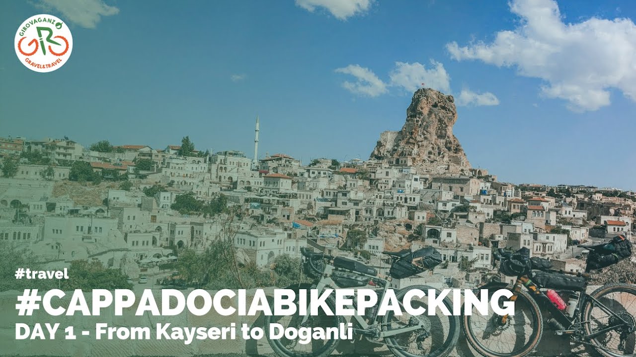 #TRAVELS  - CAPPADOCIA BIKEPACKING / DAY 1: from Kayseri to Doganli