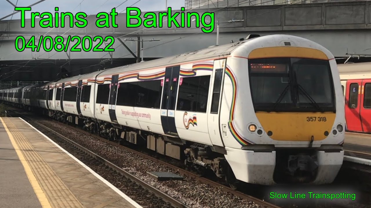 Trains at Barking | 04/08/2022