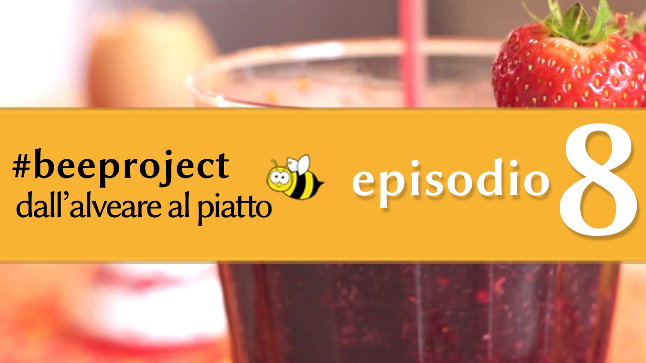 Beeproject: il frullato di frutta miele e... polline! (ottavo episodio completo)