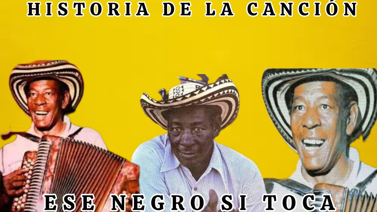 HISTORIA DE LA CANCIÓN ESE NEGRO SI TOCA.