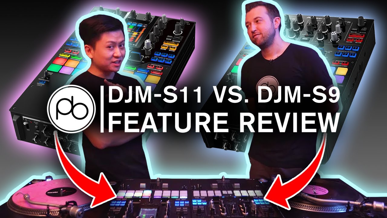 Pioneer DJ DJM-S11 vs DJM-S9 Feature Review Comparison