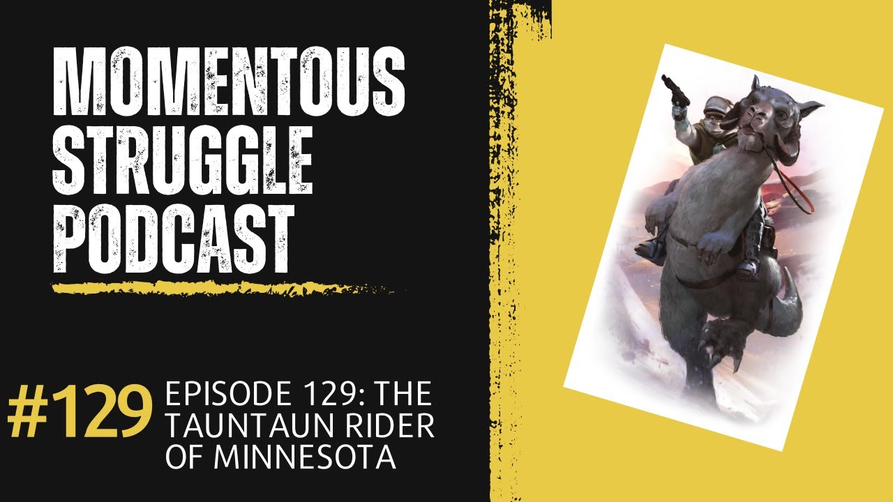 Episode 129: The Tauntaun Rider of Minnesota