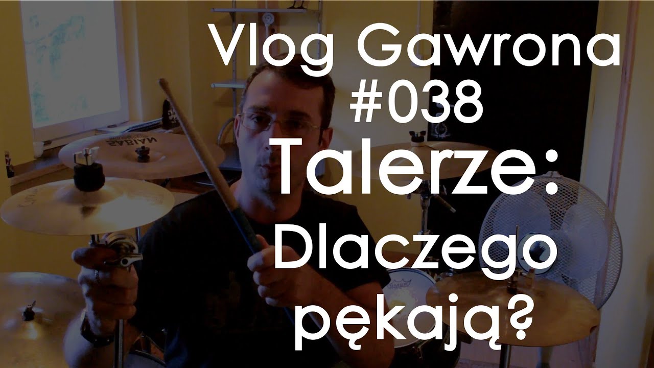 🇵🇱 Vlog Gawrona #038 - Dlaczego pękają talerze perkusyjne? Czemu pęka blacha? (vlog perkusyjny)