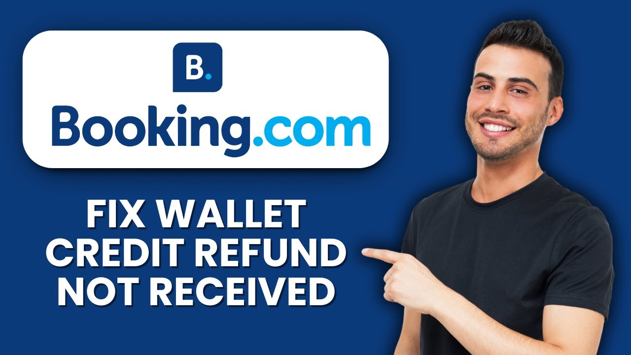 Booking.com Wallet Credit Refund Not Received &mdash; Fix 📱 Recover Missing Refunds Fast