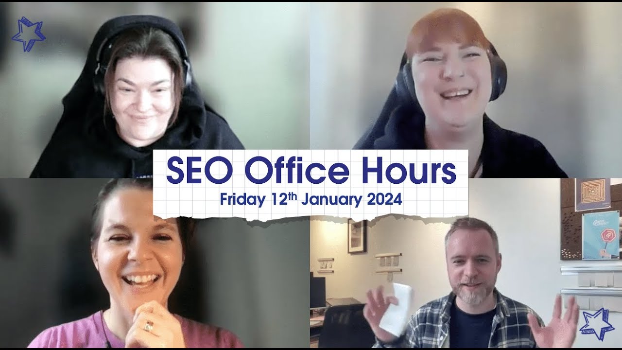 SEO Office Hours 12th January 2024 ft. Veronika Höller, Natalie Arney, Michael Chidzey, Jo Turnbull