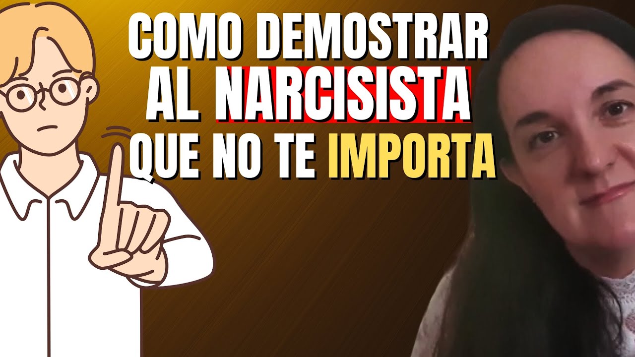 Cómo Demostrarle al Narcisista que NO te Importa (10 maneras)