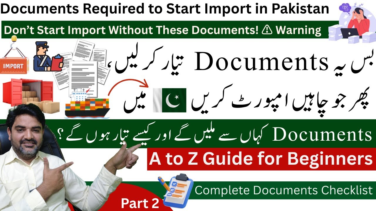 Documents Required to Start Import in Pakistan - Step-by-Step Guide for Beginners 🇵🇰 (Updated 2025)