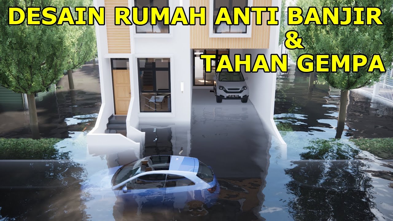 Desain Rumah ANTI BANJIR & TAHAN GEMPA