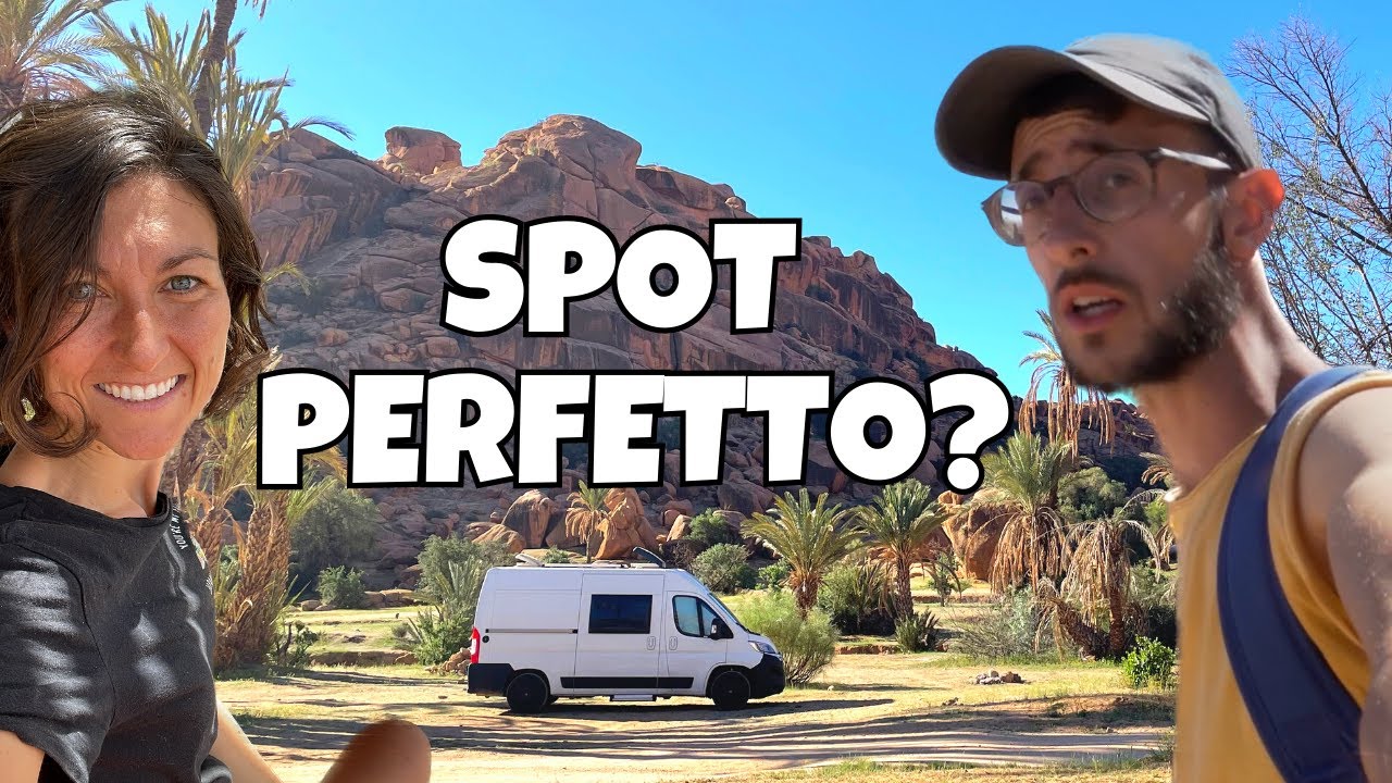 POSTI INCREDIBILI IN MAROCCO: TREKKING E OASI | VANLIFE