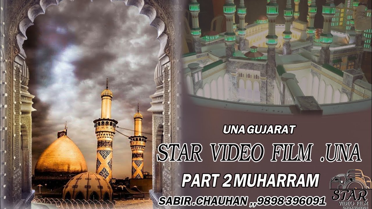 Una Gujarat Muharram 2023 Part -2 Star Video Film Una 🎥