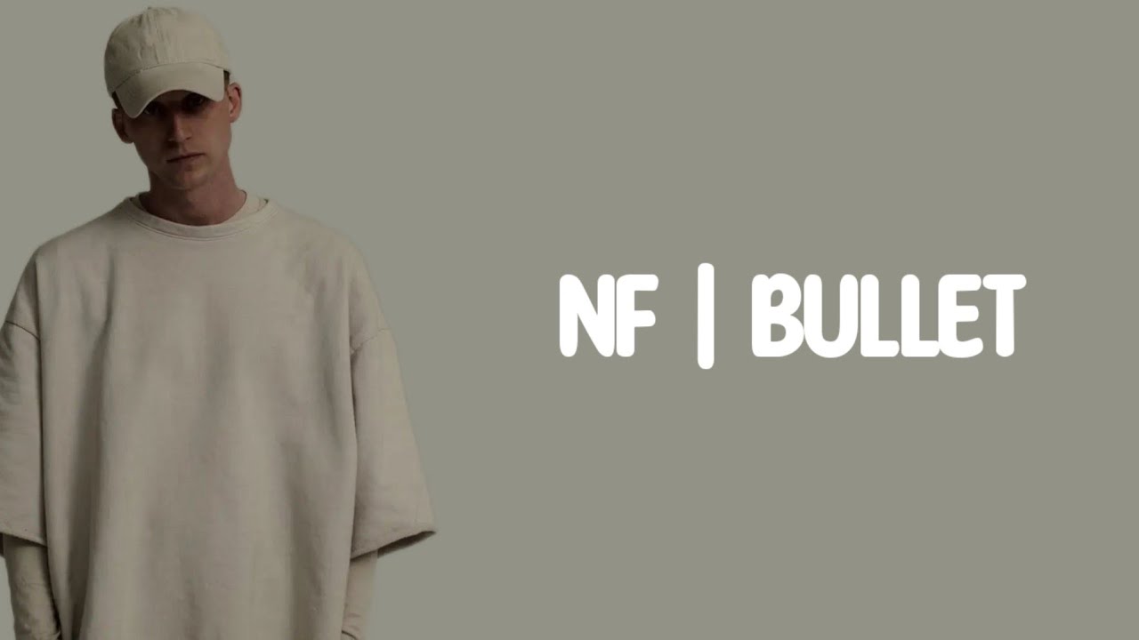 NF - BULLET (Lyrics)