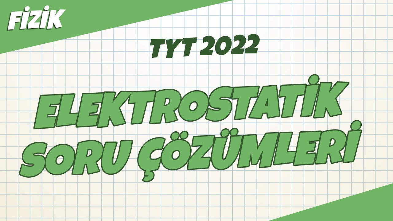 TYT Fizik - Elektrostatik Soru Çözümleri | TYT Fizik 2022 #hedefekoş