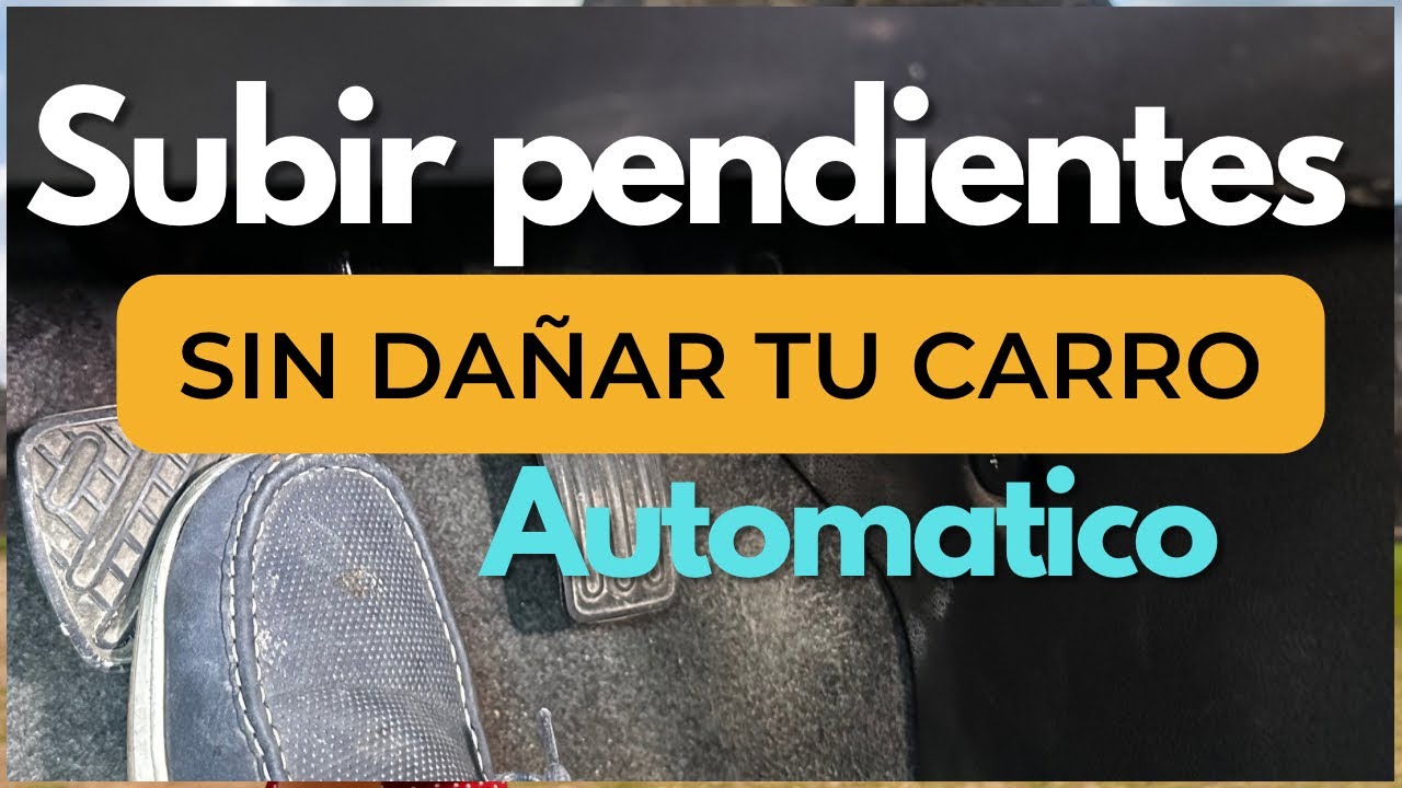 Manejar autom&aacute;tico en subida sin da&ntilde;ar tu carro