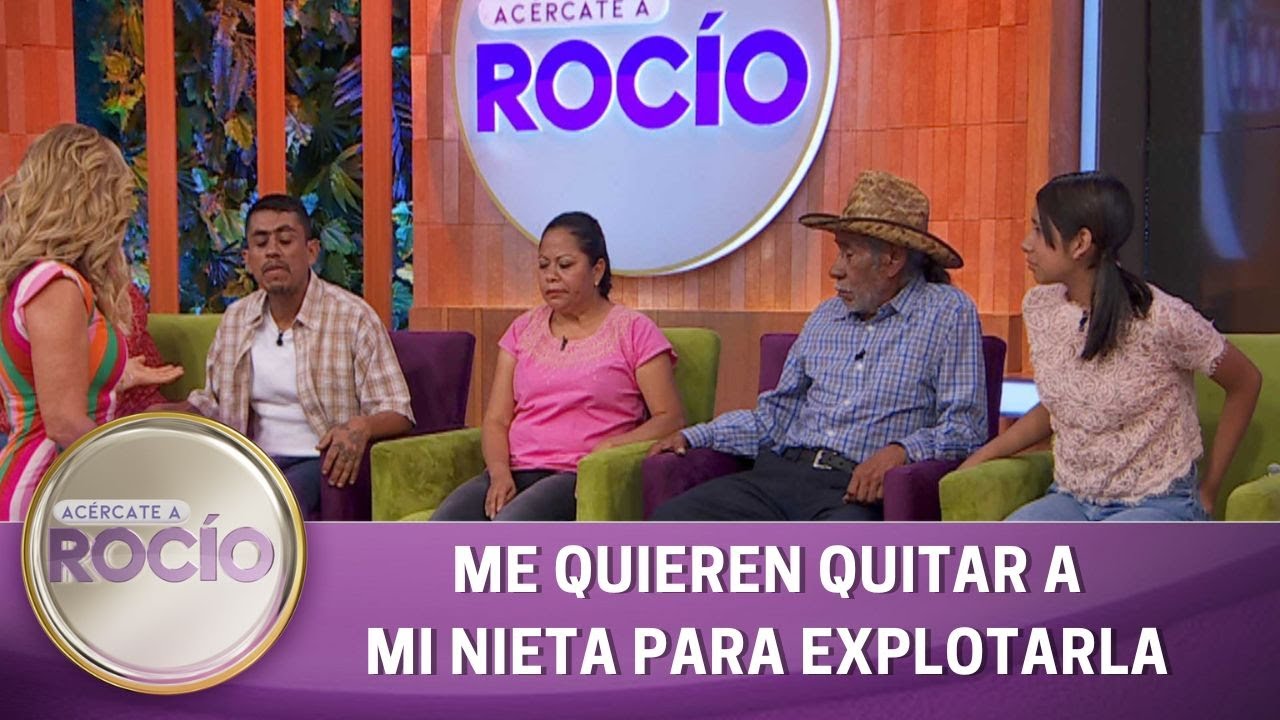 Me quieren quitar a mi nieta para explotarla. | Programa 6 de abril 2023 | Acércate a Rocío