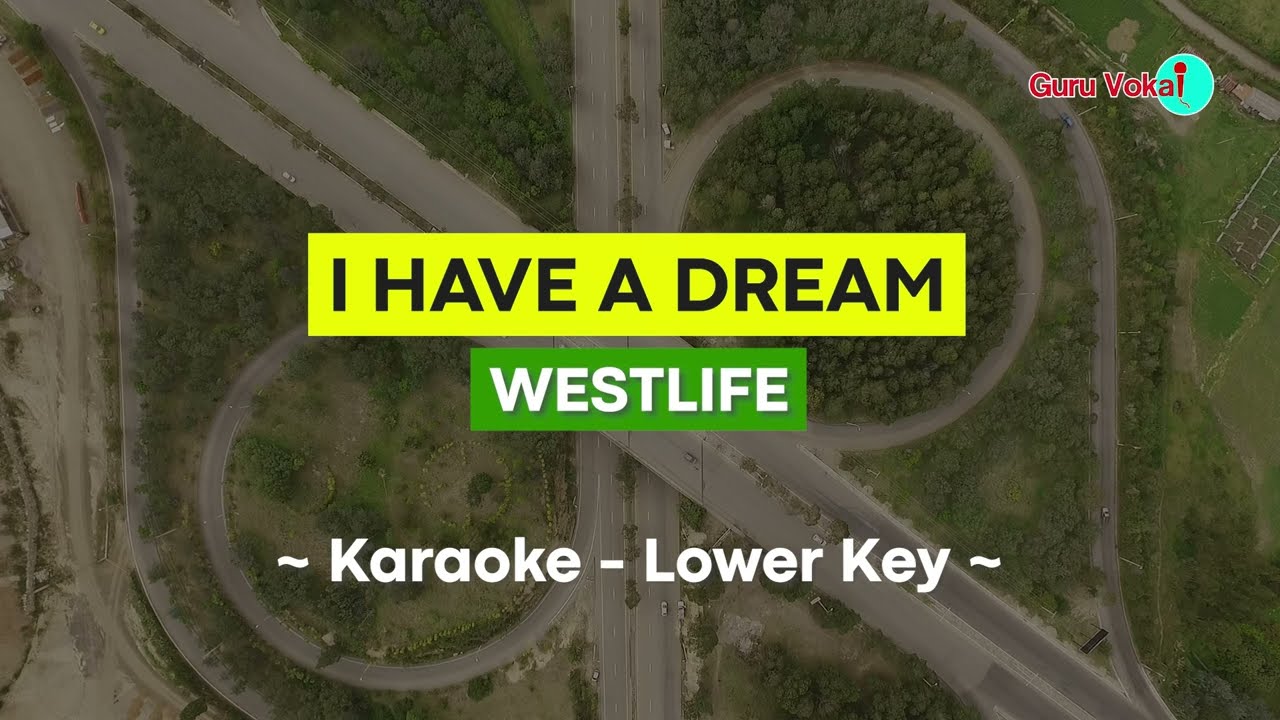 WestLife - I have A Dream (KARAOKE LOWER KEY)