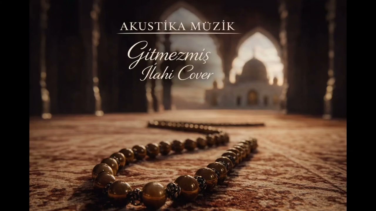 Gitmezmiş İlahi Cover AKUSTİKA MÜZİK 