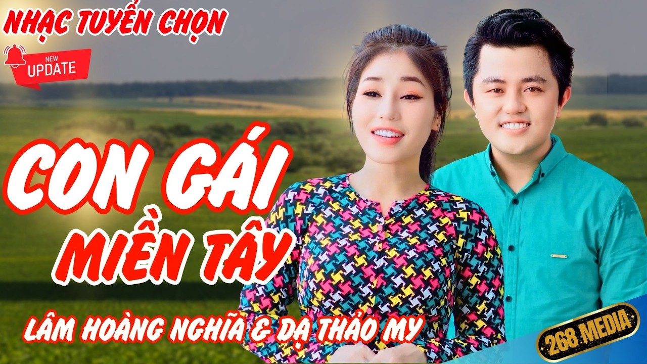 CON GÁI MIỀN TÂY- Nhạc Vàng Xưa Đặc Biệt - Lâm Hoàng Nghĩa ft Dạ Thảo My