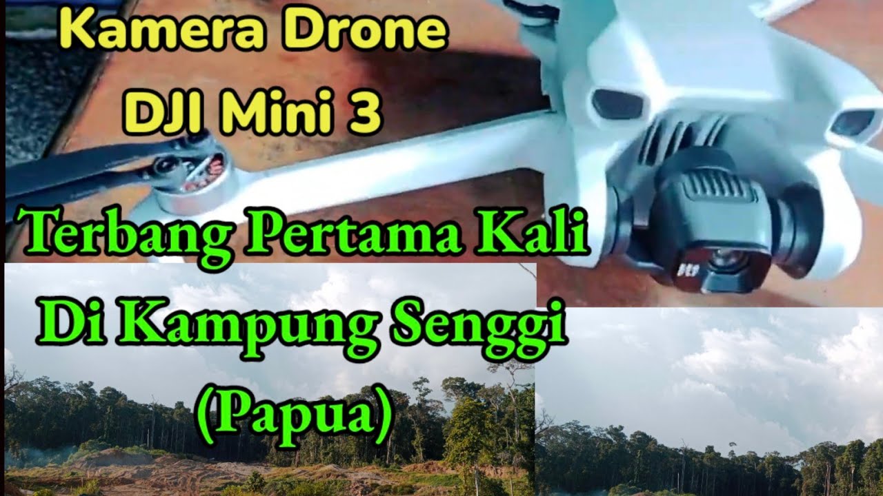 Kamera Drone DJI Mini3 Terbang Pertama di Distrik Senggi Kabupaten Keerom Papua. 