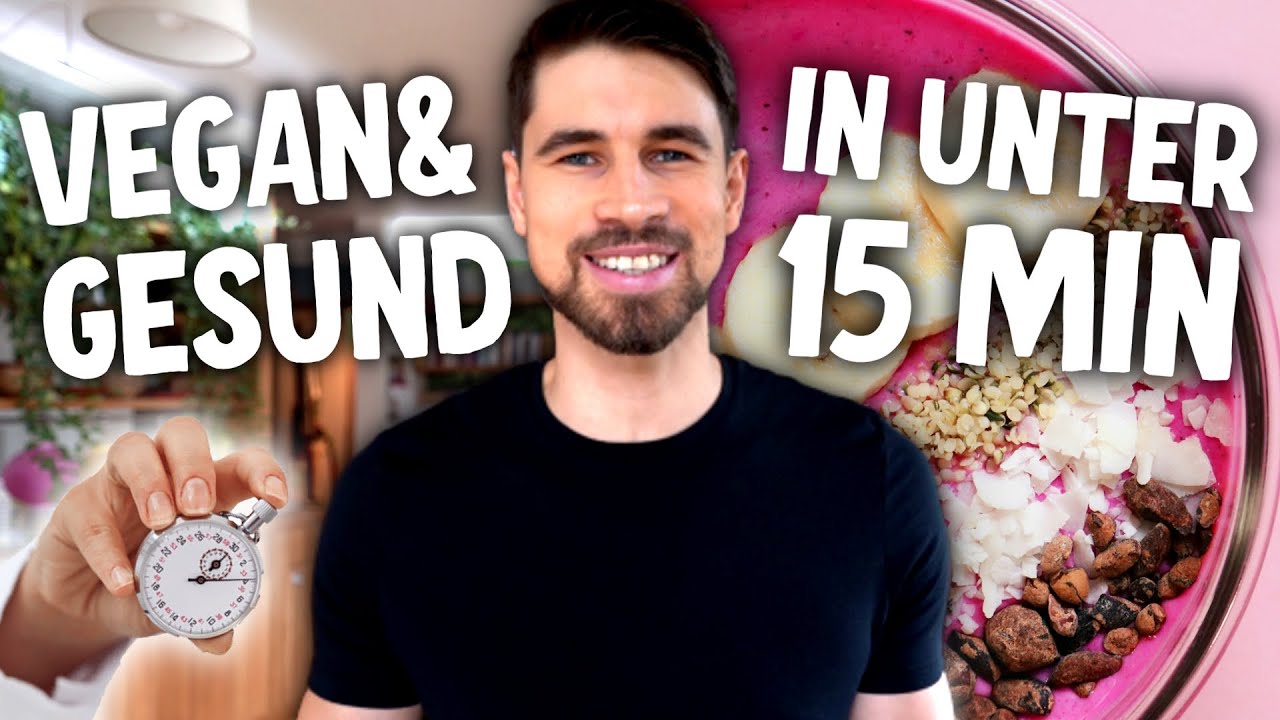 4 Gesunde Vegane Rezepte in unter 15 Minuten