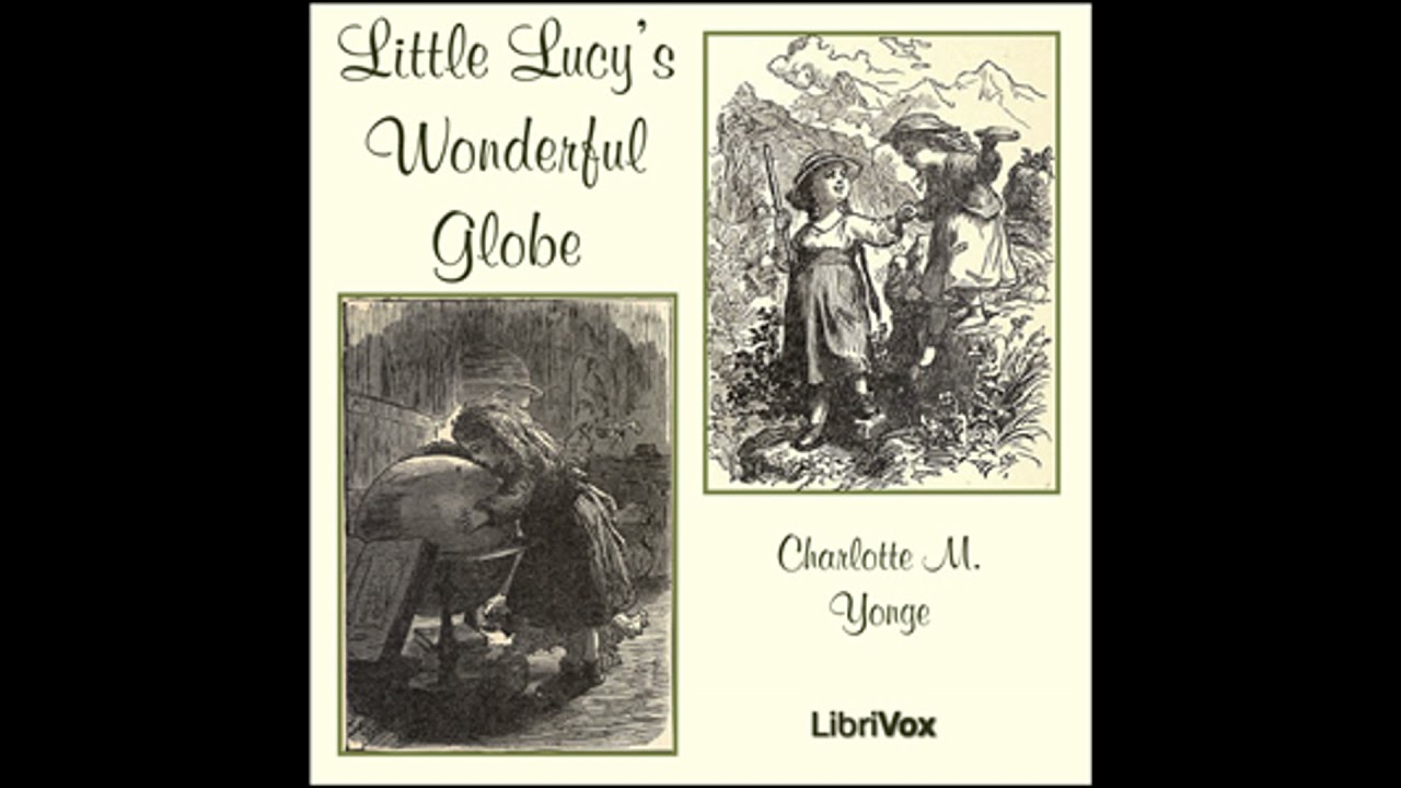 Little Lucy's Wonderful Globe - Charlotte Mary Yonge
