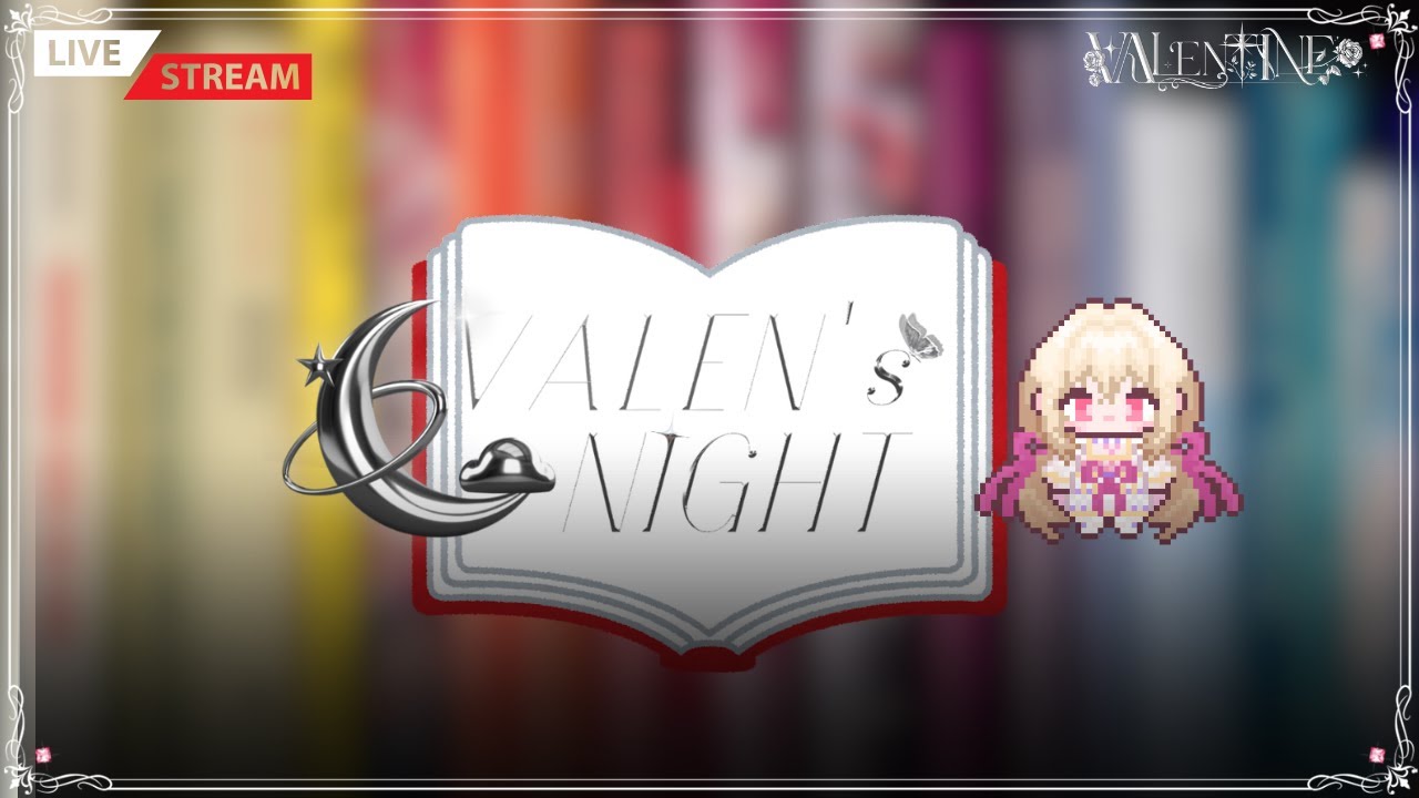 [💘VALEN's NIGHT] เด่กหยิ๋งวาเลนมากล่อมนอน (มี HAND CAM) | VALENTINE V.