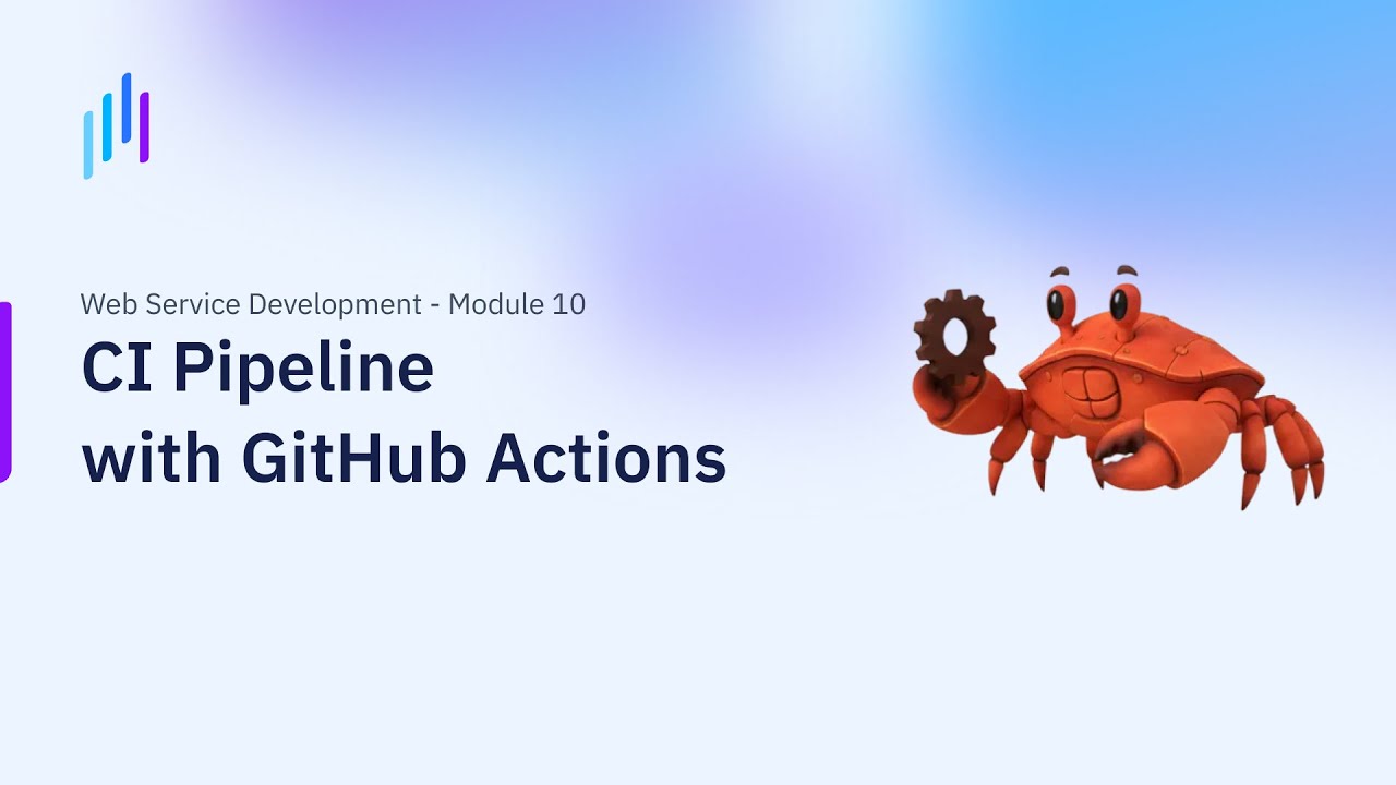 Sviluppo di Servizi Web | Pipeline CI con GitHub Actions per Rust | Modulo 10