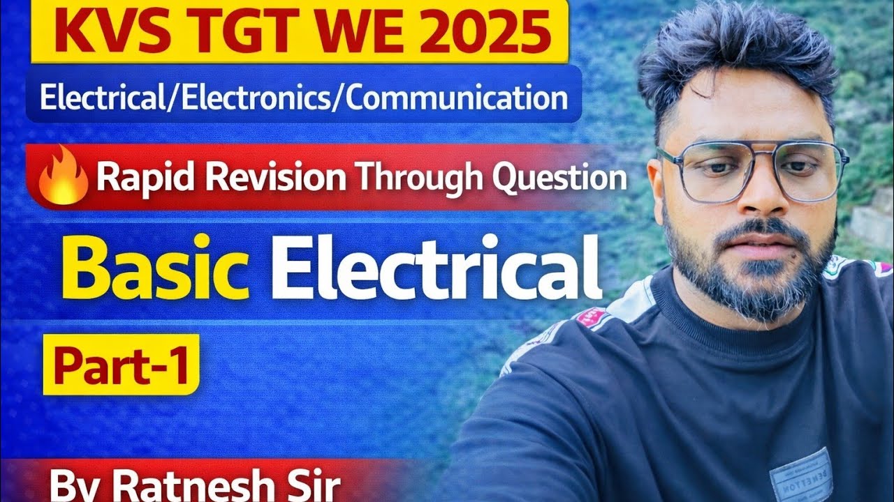 || KVS TGT [WE] 2025 | Rapid Revision Basic Electrical -1  Electrical/Electronic/Comm By Ratnesh Sir