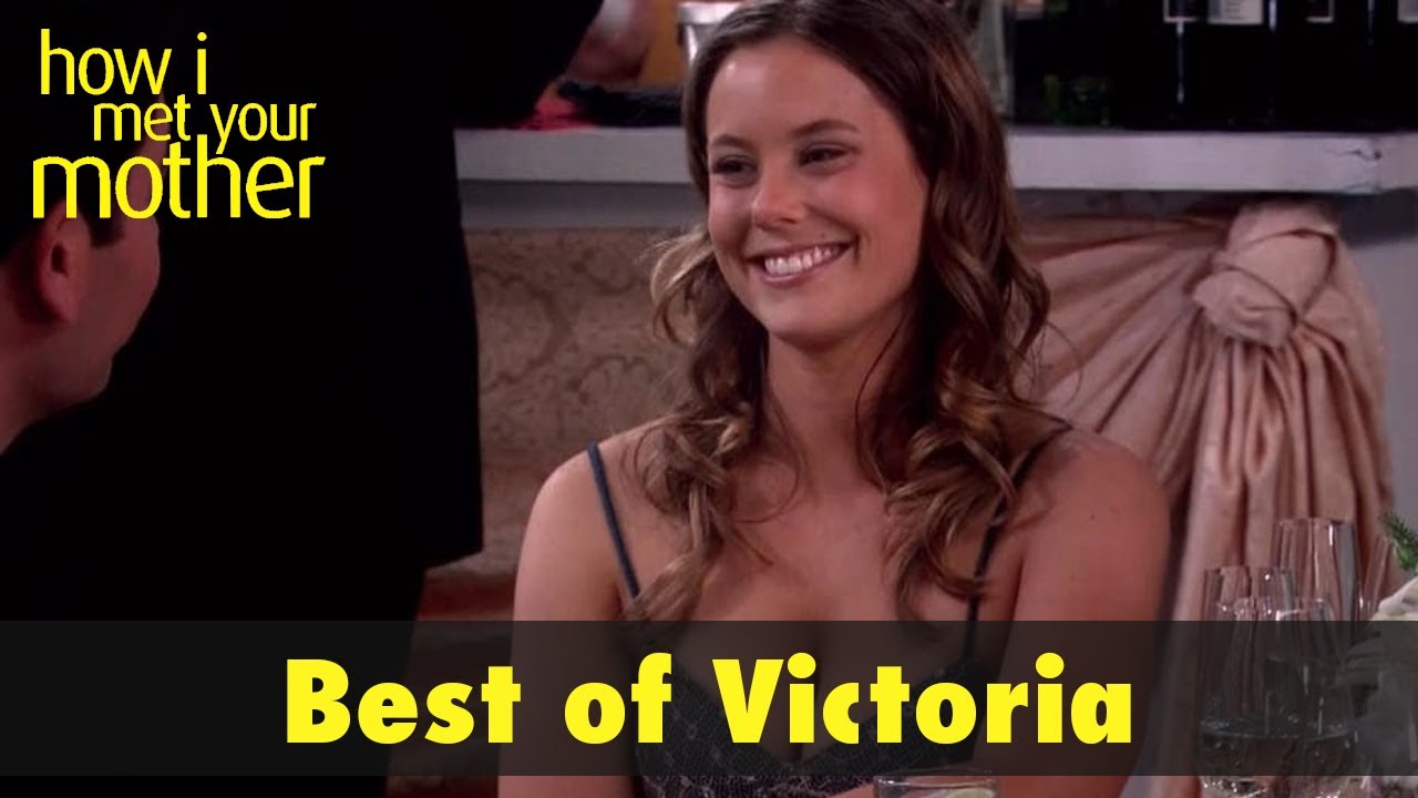 Best of Victoria | How I met your mother