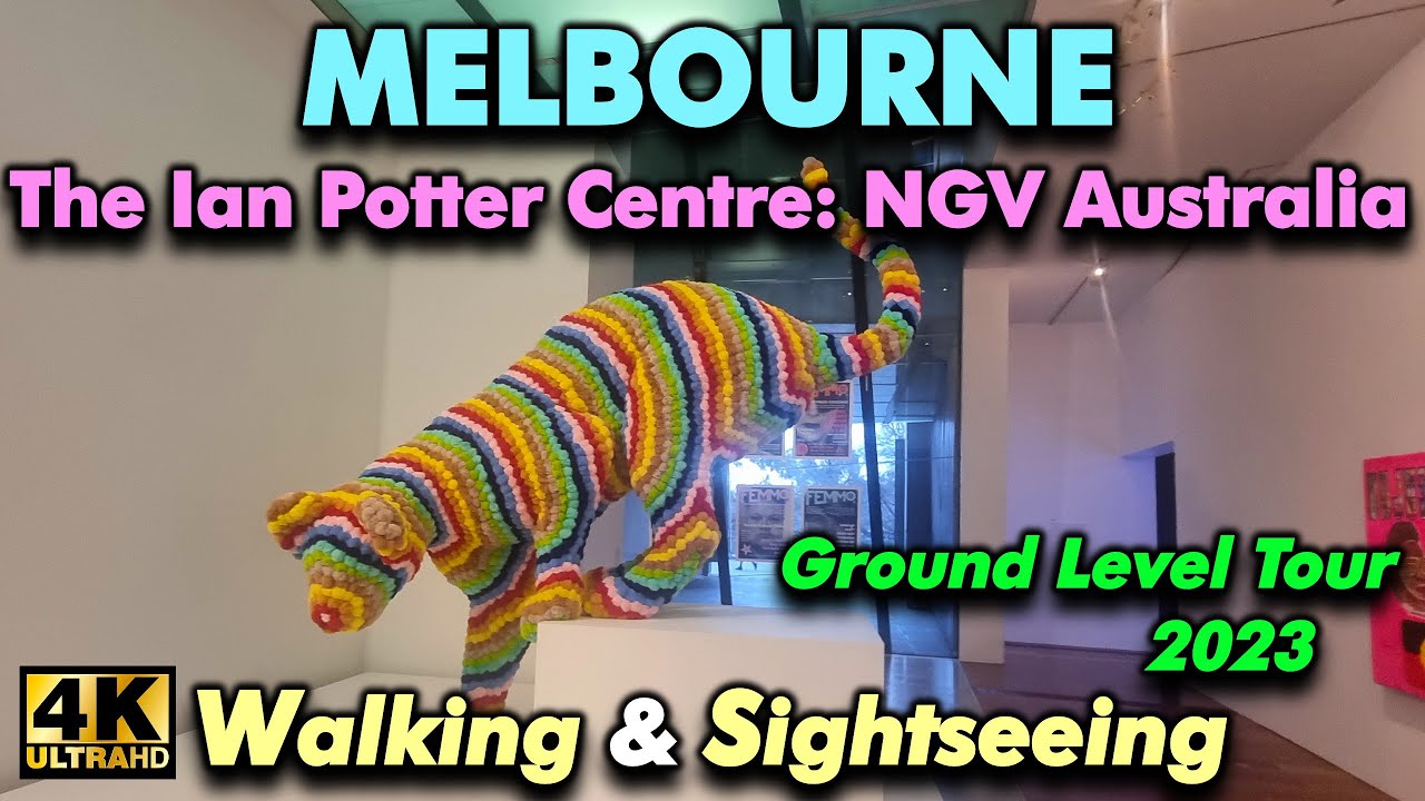 NATIONAL GALLERY OF VICTORIA WALKING TOUR IAN POTTER CENTRE NGV GROUND LEVEL | MELBOURNE CITY VIC AU