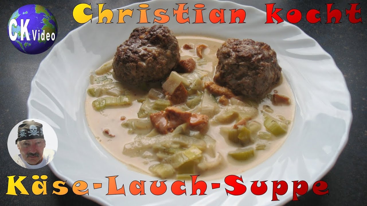 🍴Christian kocht🍴 Vlog #27 🧀Käse-Lauchsuppe🧀 mit Hackbällchen und Pfifferlingen🍾HAPPY NEW YEAR 2021🍾
