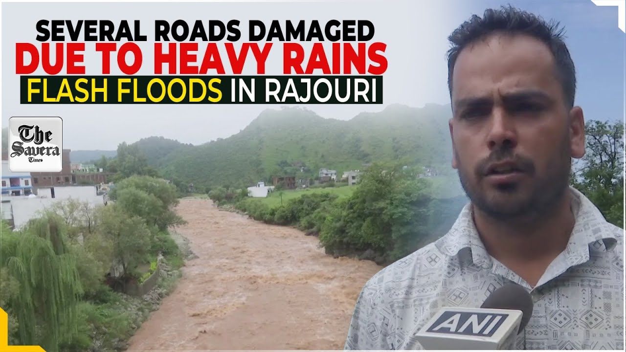 J&K: Several roads damaged due to heavy rains, flash floods in Rajouri
