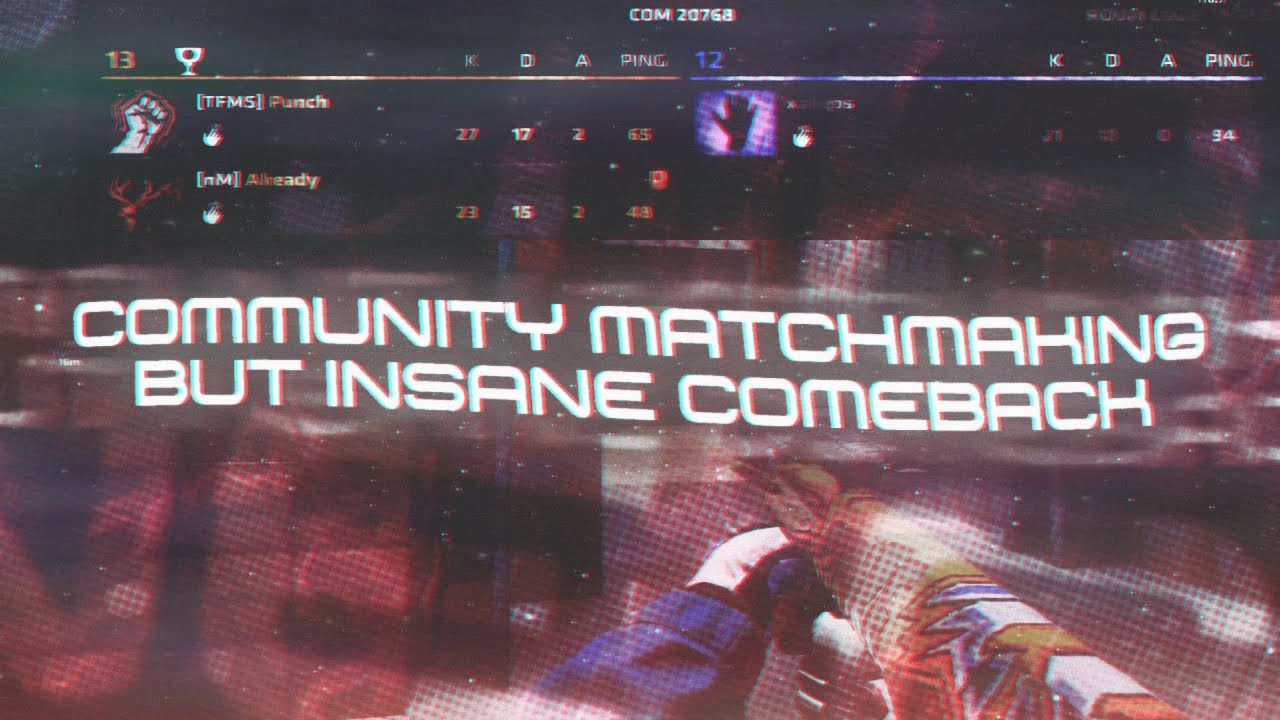 Community Matchmaking But Insane Comeback With @punchios