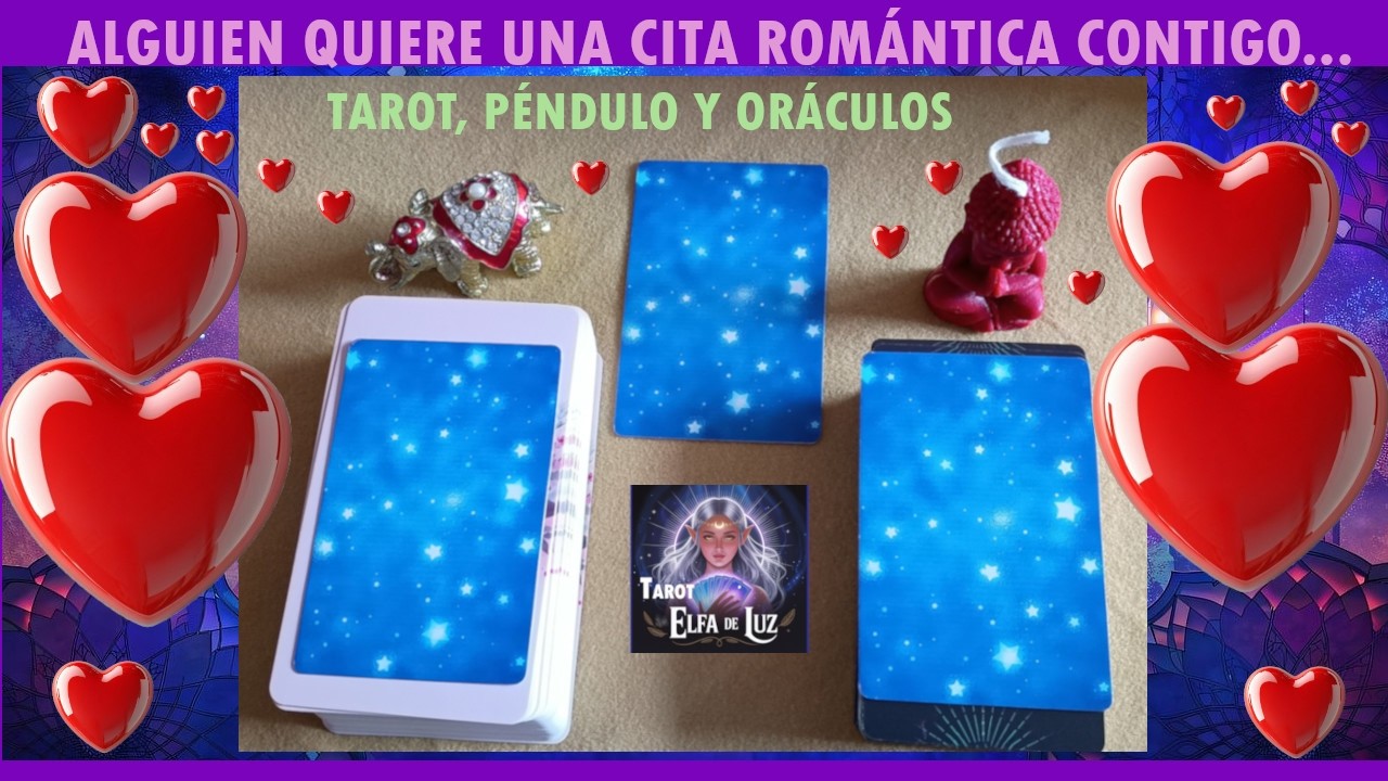 Tarot alguien quiere una cita contigo-tarot romántico-tarot de amor- tirada de cartas de amor