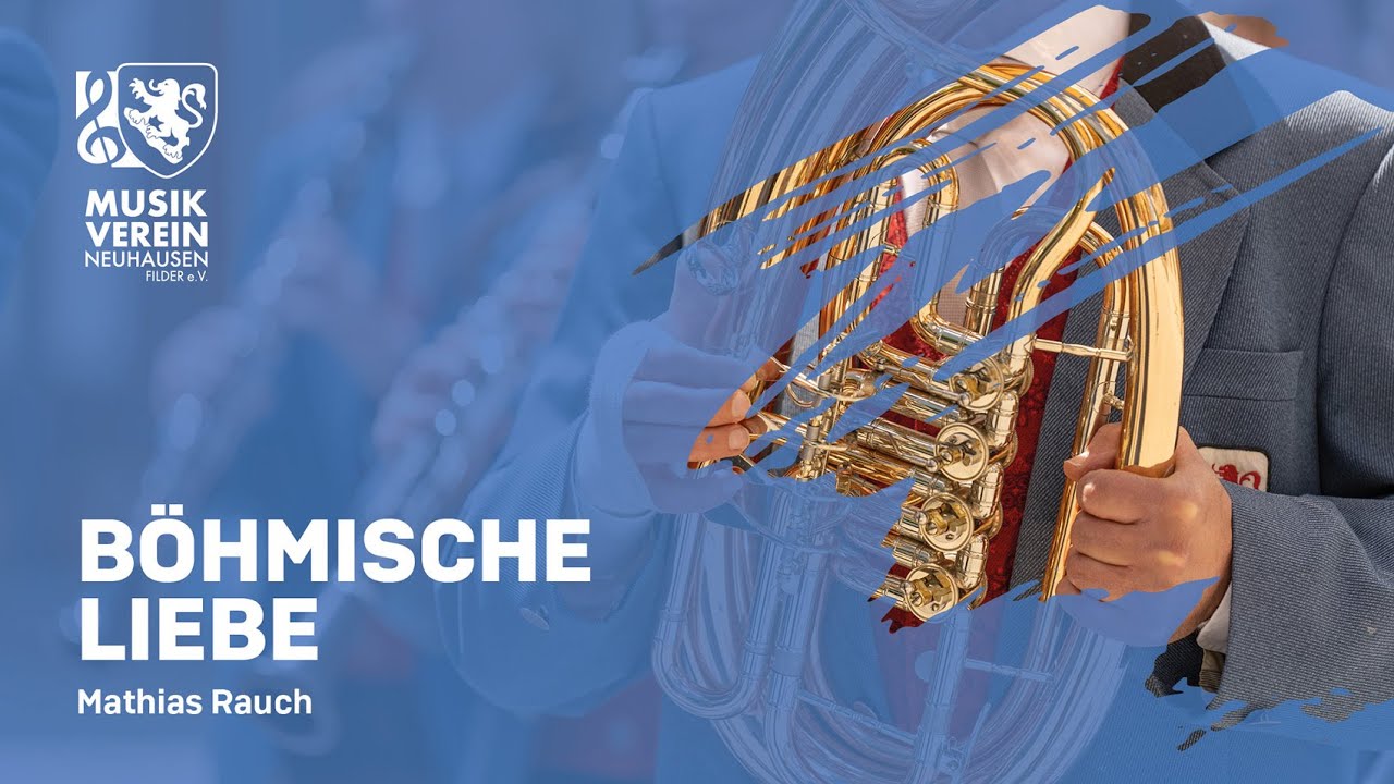 Musikverein Neuhausen / Filder - Böhmische Liebe  -  von Mathias Rauch