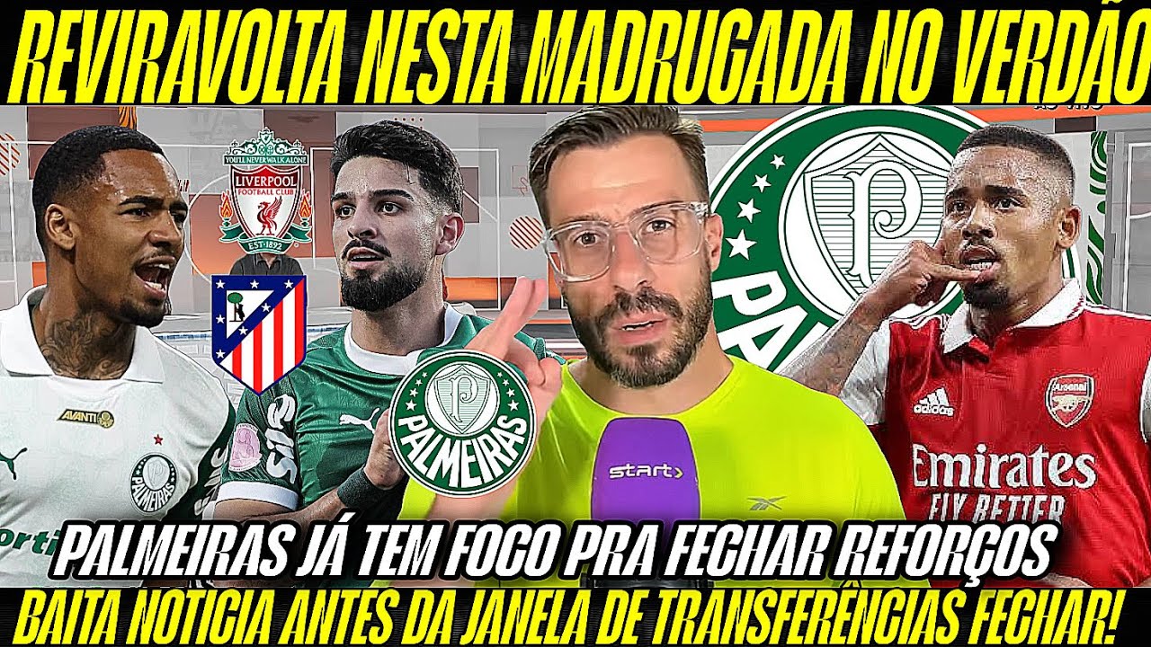 FACINCANE VAZOU BAITA NOTICIA NESTA MADRUGADA ANTES DO MERCADO FECHAR! NOTÍCIAS DO PALMEIRAS HOJE